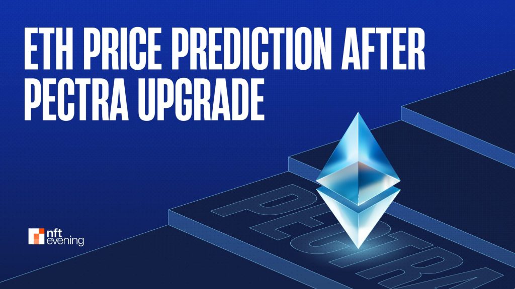 ETH Price Prediction after Pectra Upgrade in May