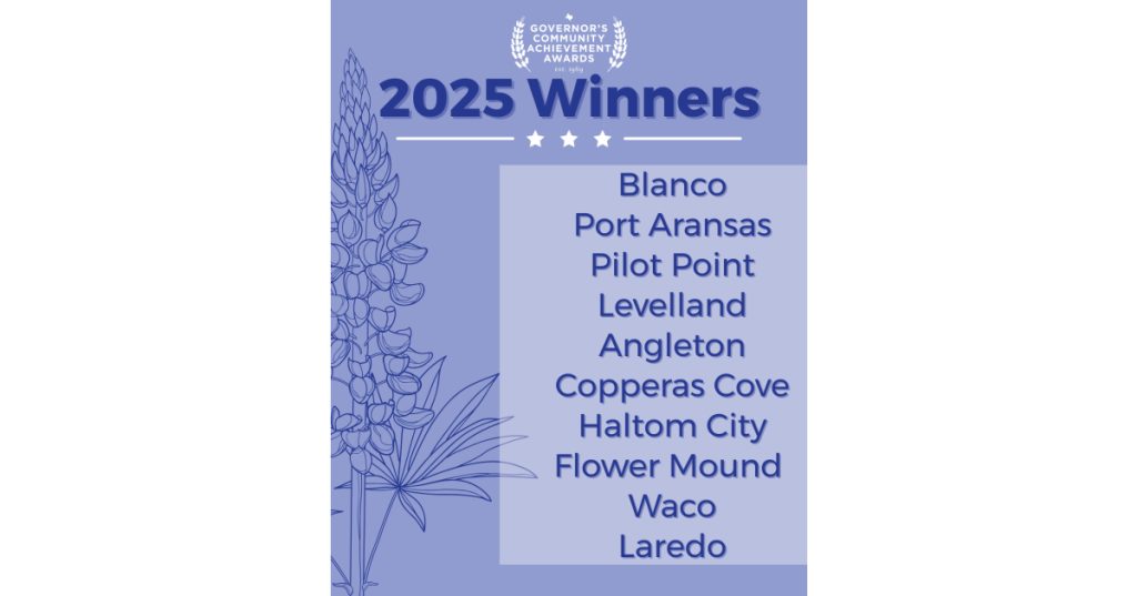Ten Texas Communities Win Prestigious Governor’s Community Achievement Awards