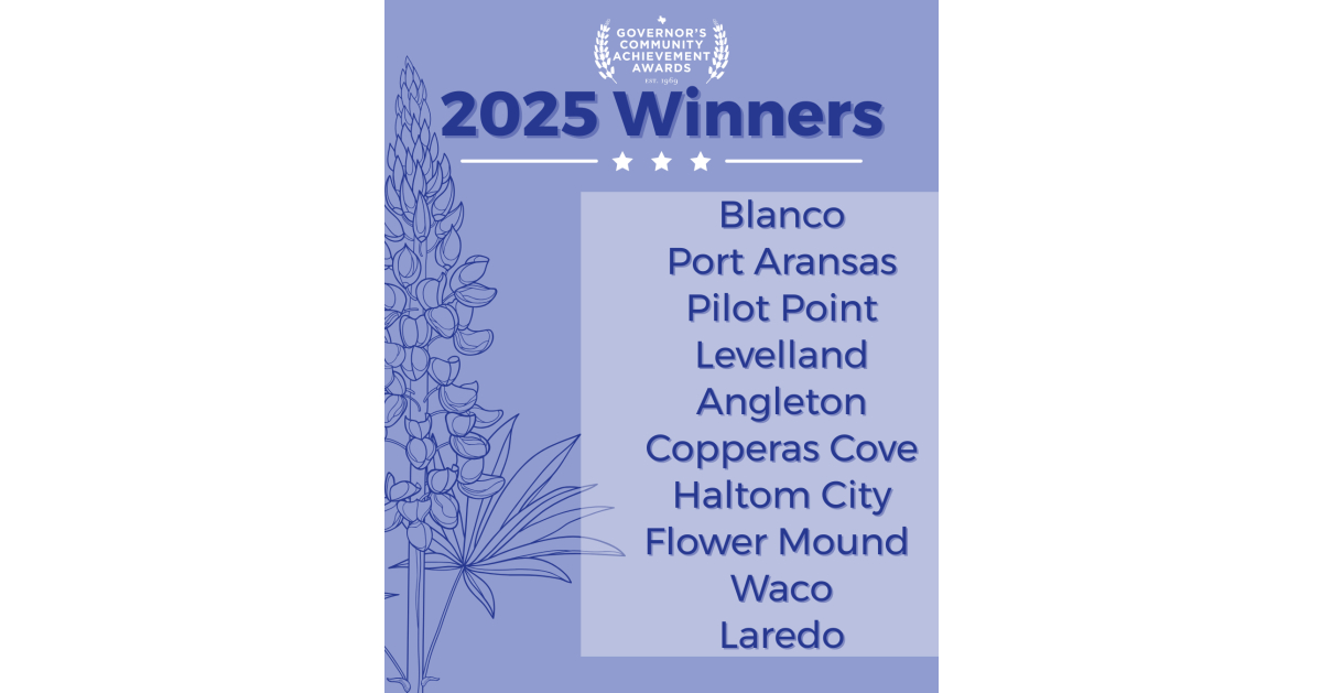 Ten Texas Communities Win Prestigious Governor’s Community Achievement Awards